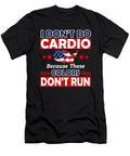 I Dont Do Cardio Because These Colors Dont Run Eboni Dabila T-Shirt