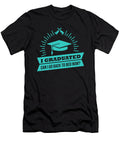 I Graduated Graduation Day Proud Student Gift Thomas Larch T-Shirt