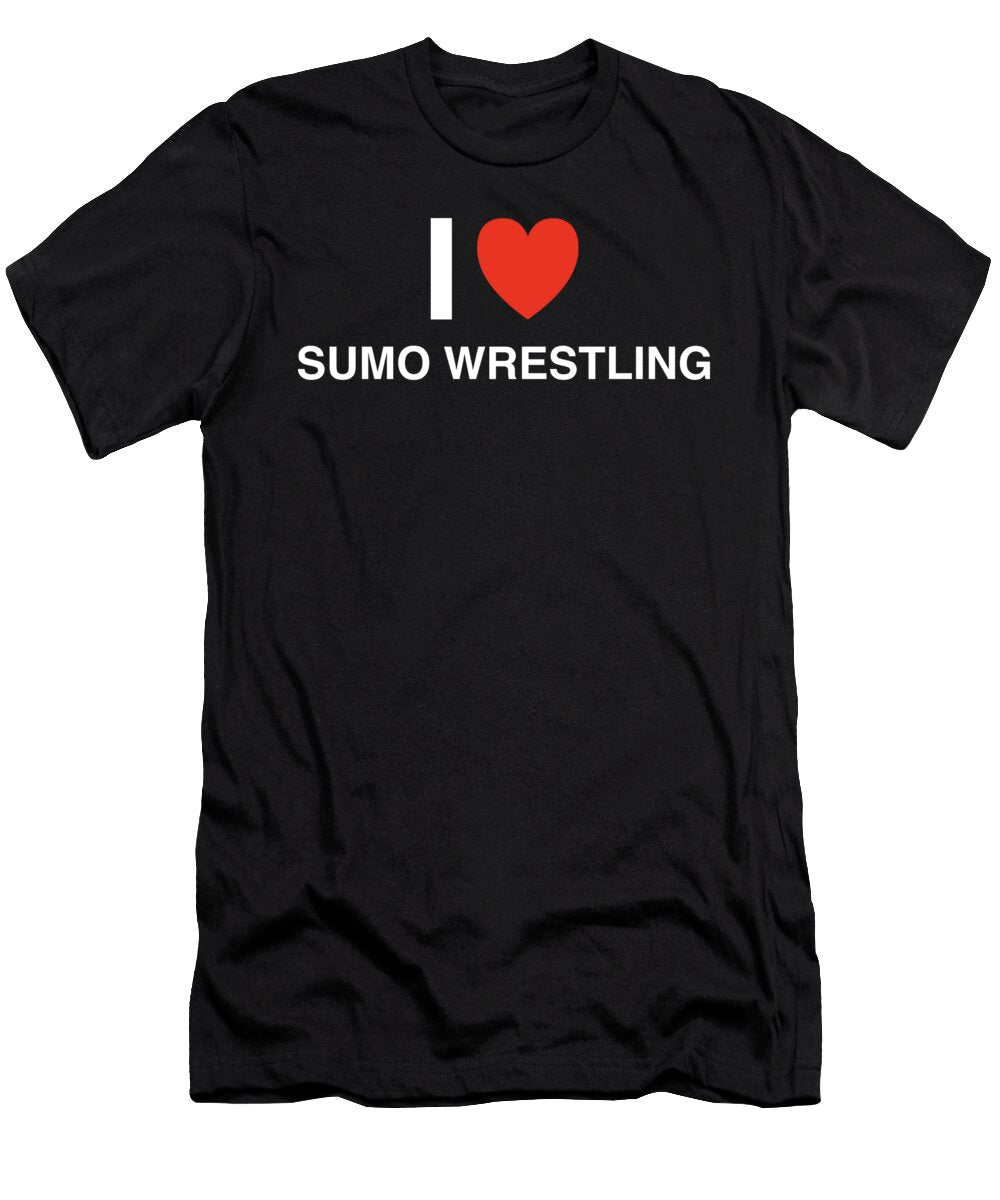 I Heart Sumo Wrestling in White I Heart Everything T-Shirt