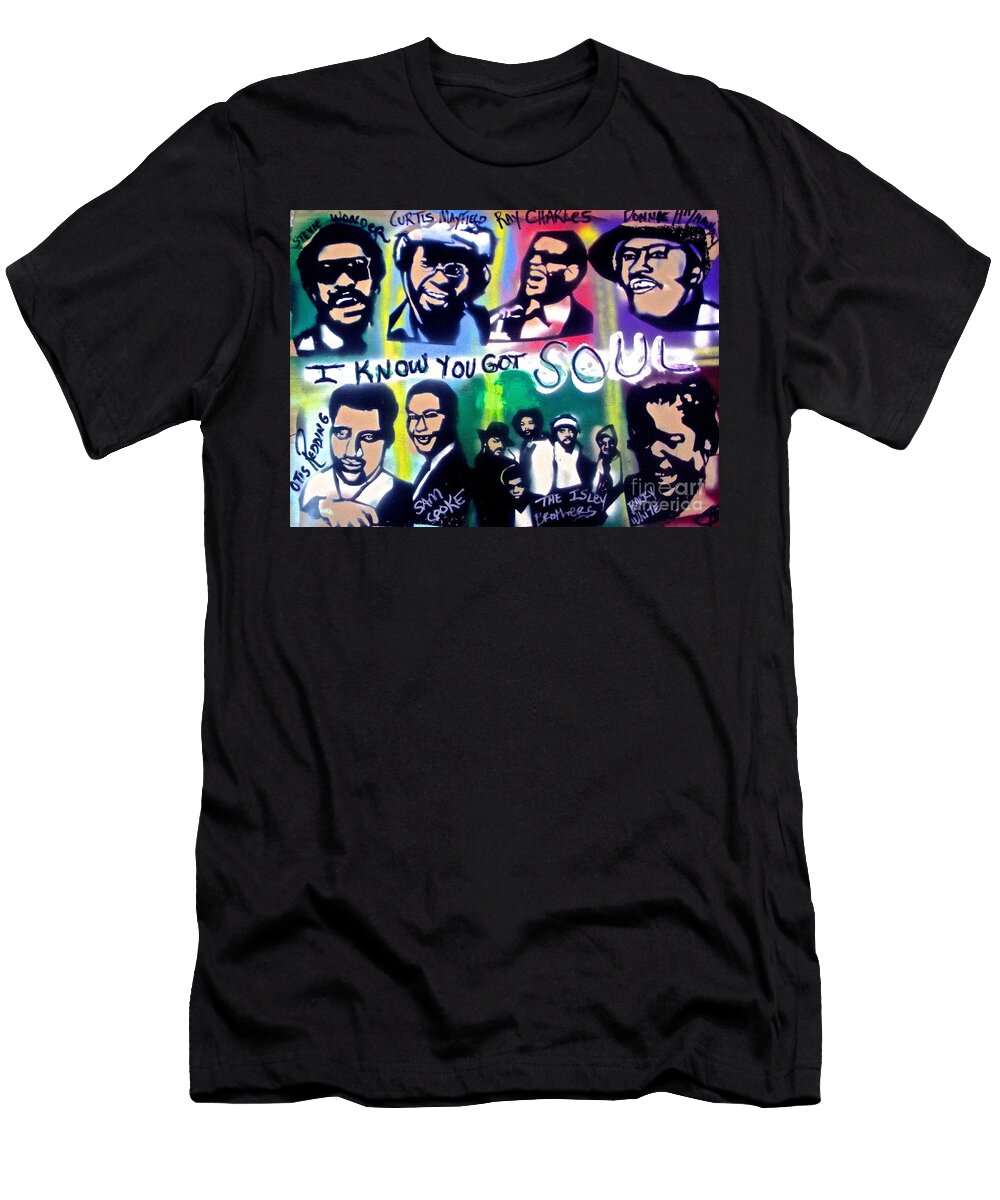 I Know You Got Soul Tony B Conscious T-Shirt