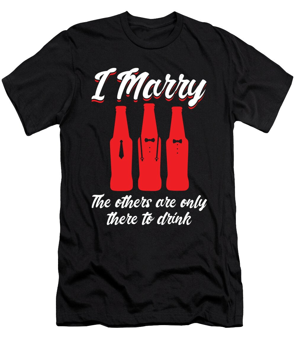 I Marry the Others Are Only There to Drink Beer Florian Dold Art T-Shirt