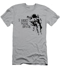I Need More Space Astronaut Mustofa Harto Megantara T-Shirt
