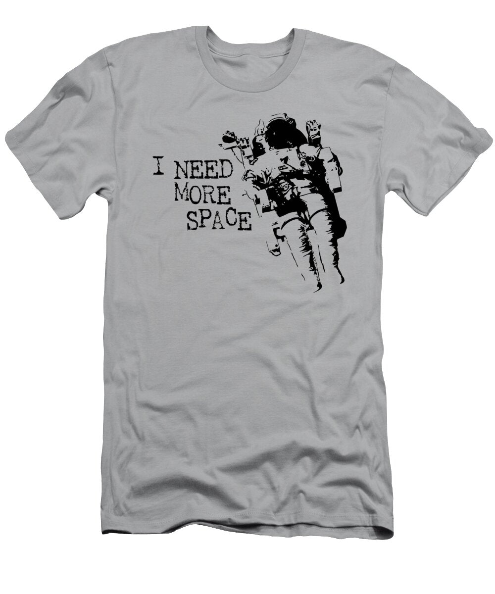 I Need More Space Astronaut Mustofa Harto Megantara T-Shirt