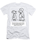 Id Love to Have You Join Mom But the Medical School I Go Baloo T-Shirt