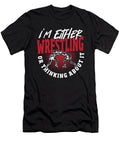 Im Either Wrestling or Thinking About It Wrestler Alessandra Roth T-Shirt