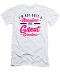 Im Not Only a Grandma Im a Great Grandma Toms Store T-Shirt