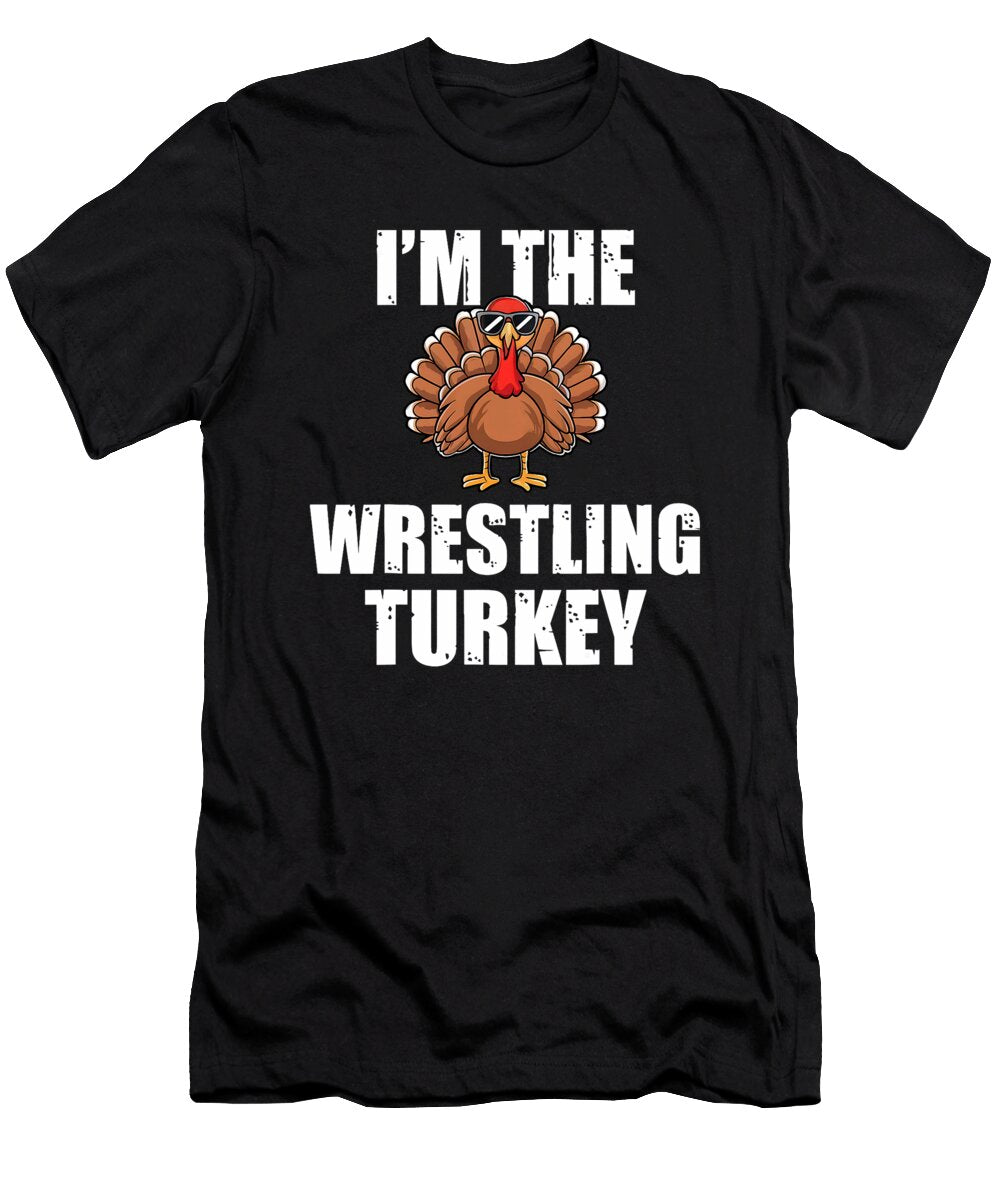 Im the Wrestling Turkey Matching Thanksgiving Studi Alex T-Shirt