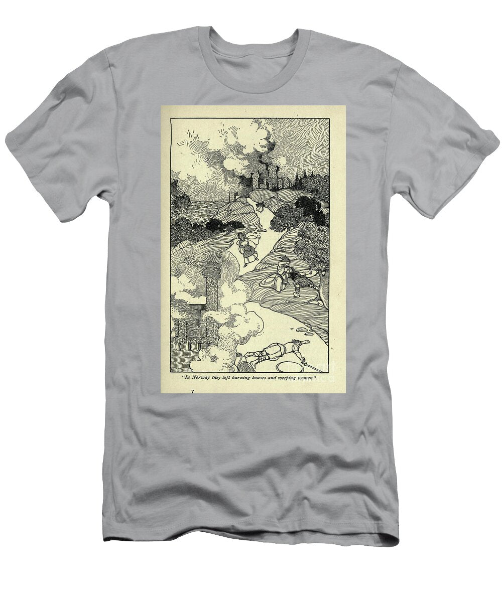 In Norway They Left Burning Houses and Weeping Women L5 Historic Illustrations T-Shirt