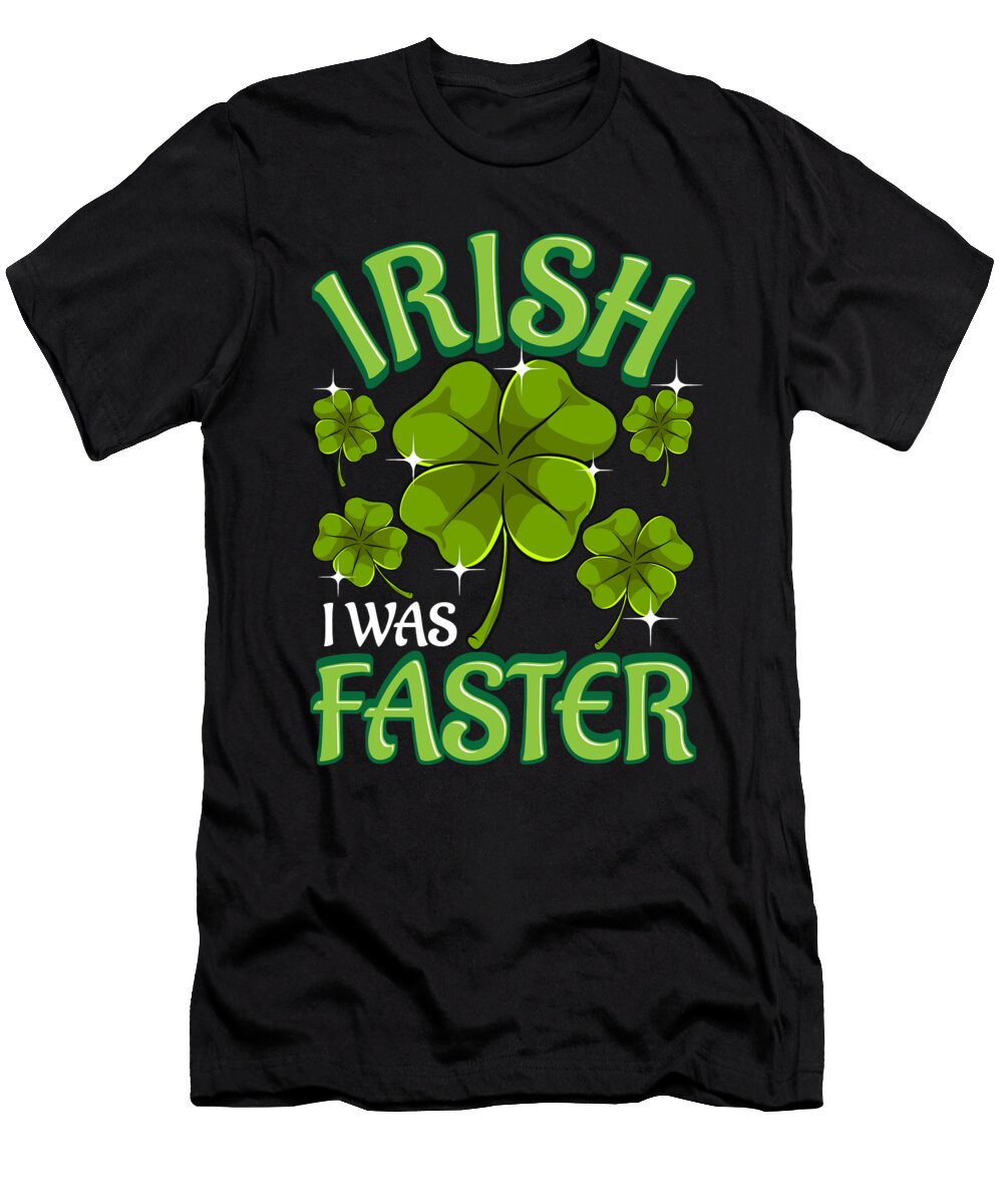 Irish I Was Faster Gift David Schuele Art T-Shirt