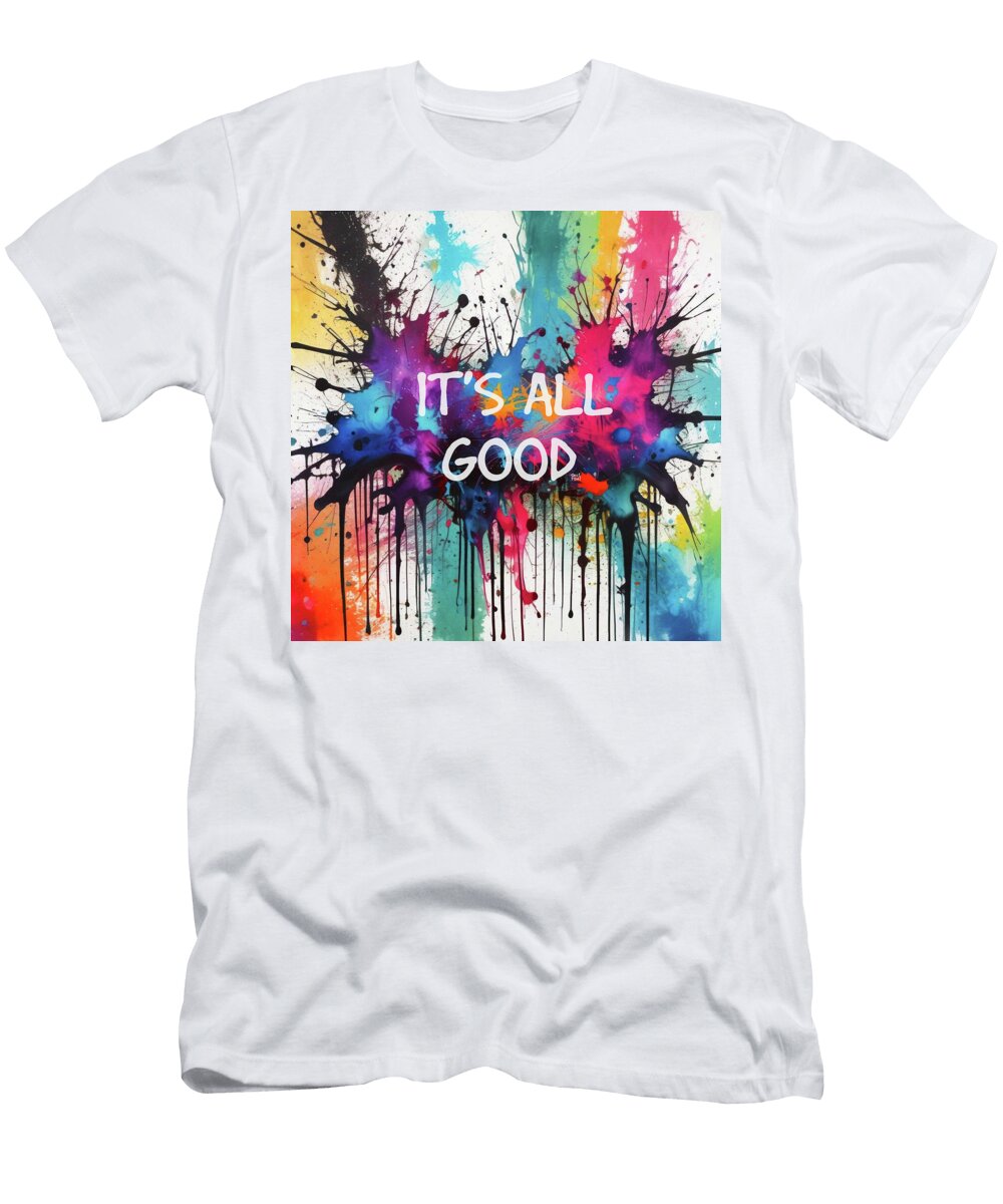 Its All Good Grafpunk T-Shirt