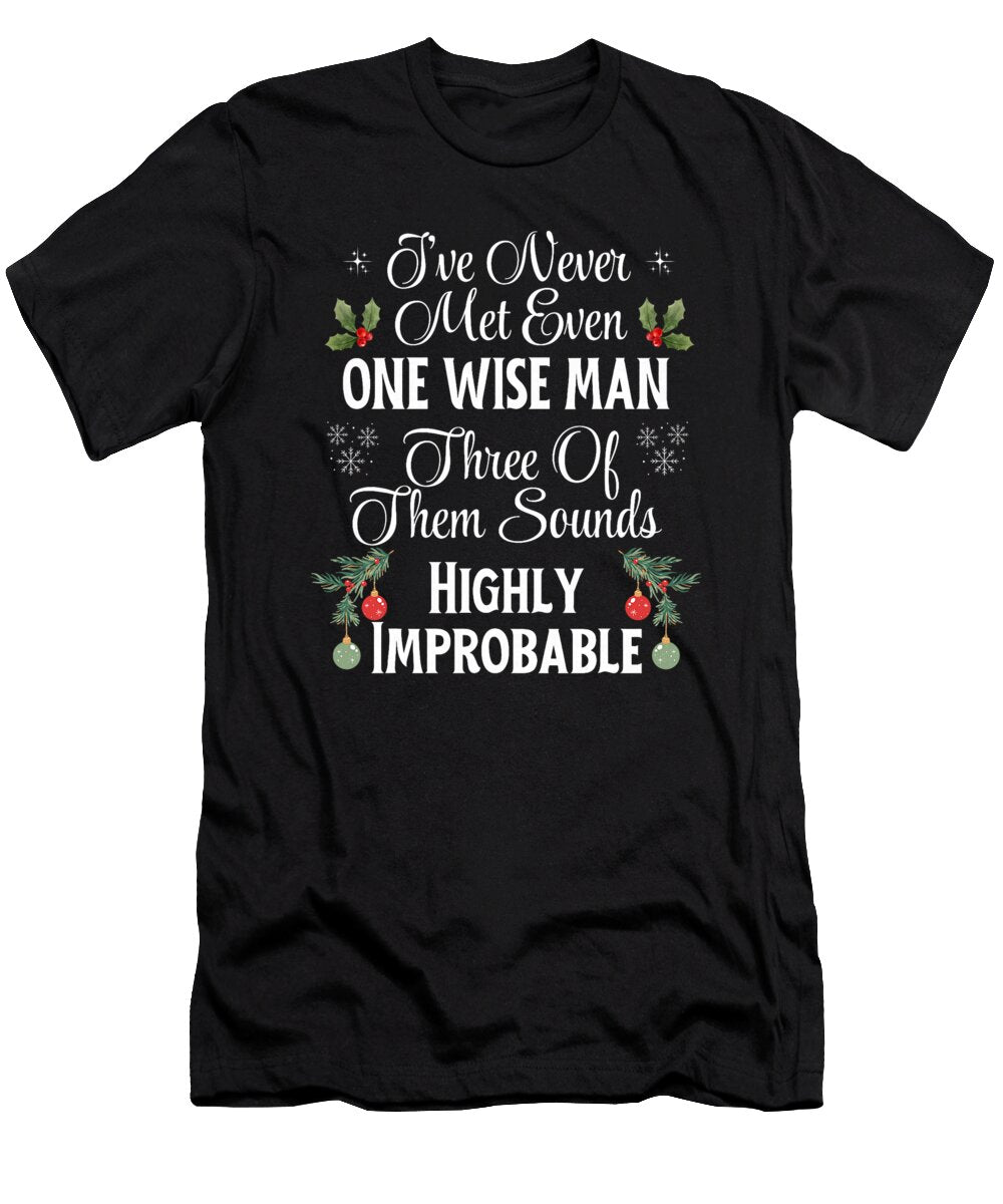 Ive Never Met Even One Wise Man Three Sounds Natalie Lidford T-Shirt
