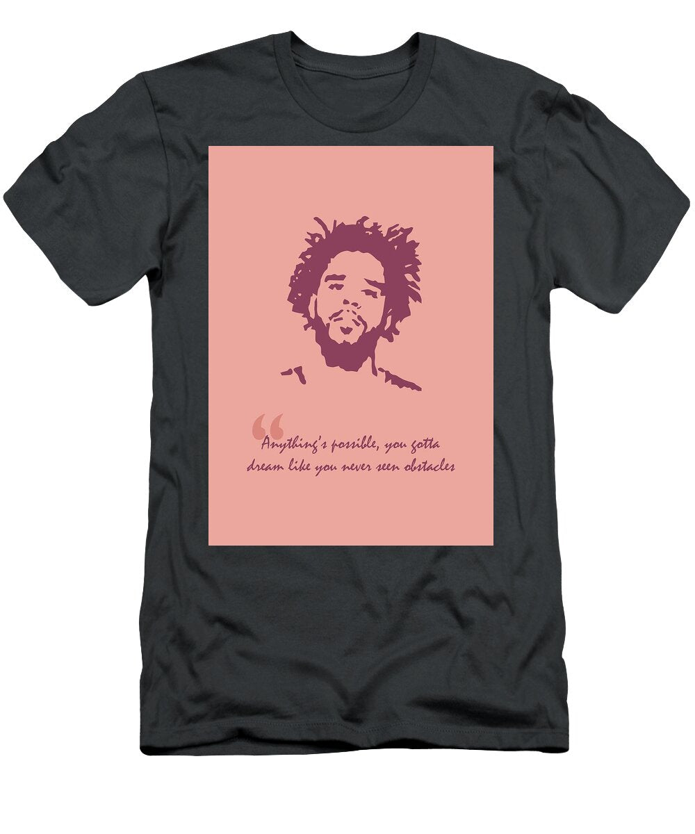 J Cole Quote Ahmad Nusyirwan T-Shirt