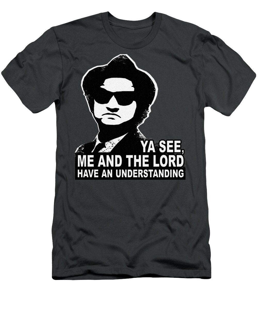 Jake Blues John Belushi Me and the Lord Have Isla Dominic T-Shirt