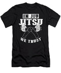 Jiu Jitsu Martial Arts Saying Manuel Schmucker T-Shirt