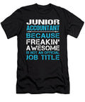 Junior Accountant Freaking Awesome Job Gift Item Shi Hu Kang T-Shirt