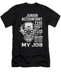 Junior Accountant the Hardest Part of My Job Gift Item Shi Hu Kang T-Shirt