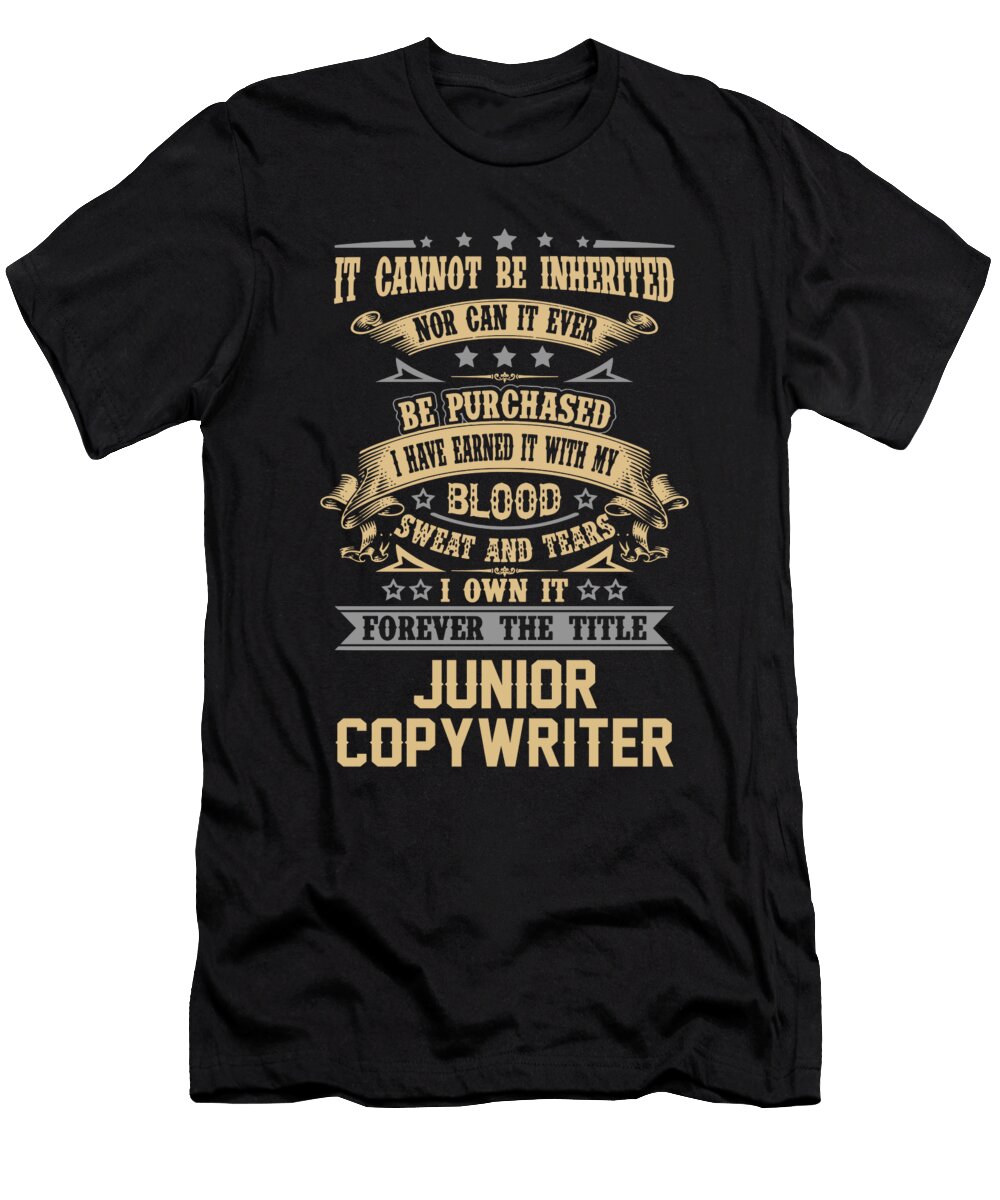 Junior Copywriter Forever the Title Job Gift Item Shi Hu Kang T-Shirt