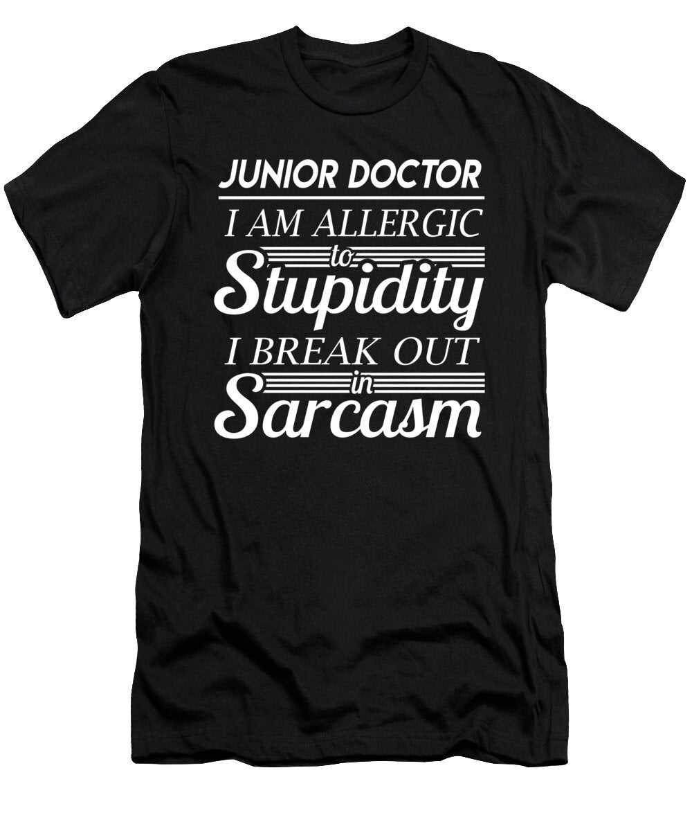 Junior Doctor Sarcasm Job Gift Item Shi Hu Kang T-Shirt