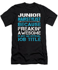 Junior Hairstylist Freaking Awesome Job Gift Item Shi Hu Kang T-Shirt
