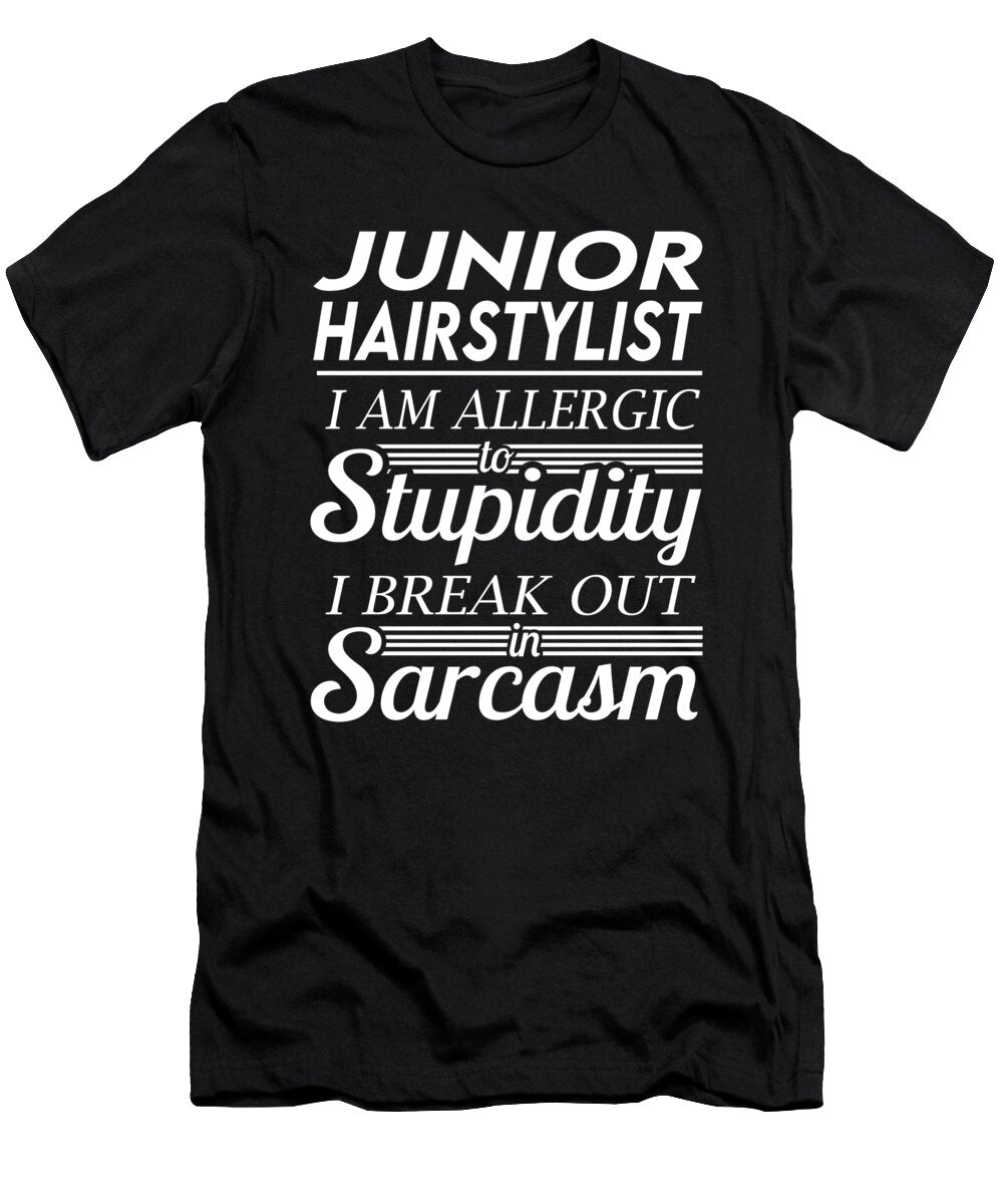 Junior Hairstylist Sarcasm Job Gift Item Shi Hu Kang T-Shirt
