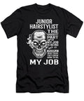 Junior Hairstylist the Hardest Part of My Job Gift Item Shi Hu Kang T-Shirt