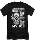 Junior Interior Designer the Hardest Part of My Job Gift Item Shi Hu Kang T-Shirt