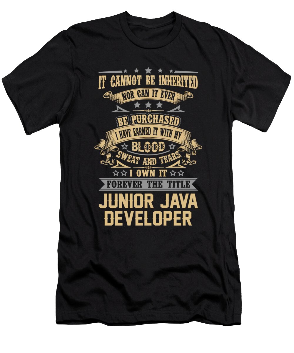 Junior Java Developer Forever the Title Job Gift Item Shi Hu Kang T-Shirt