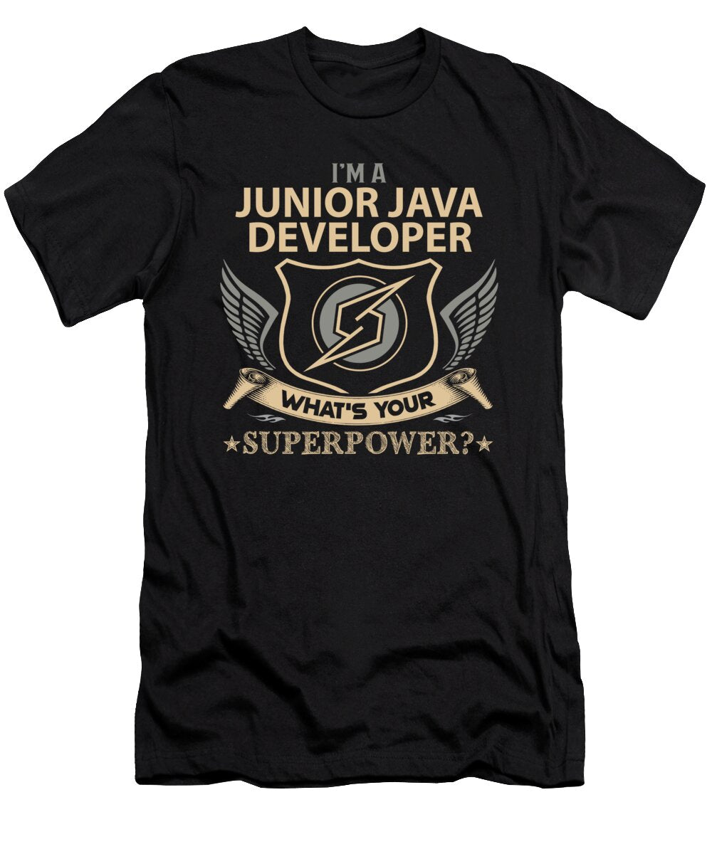Junior Java Developer What Is Your Superpower Job Gift Item Shi Hu Kang T-Shirt
