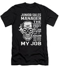 Junior Sales Manager the Hardest Part of My Job Gift Item Shi Hu Kang T-Shirt