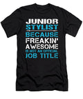 Junior Stylist Freaking Awesome Job Gift Item Shi Hu Kang T-Shirt