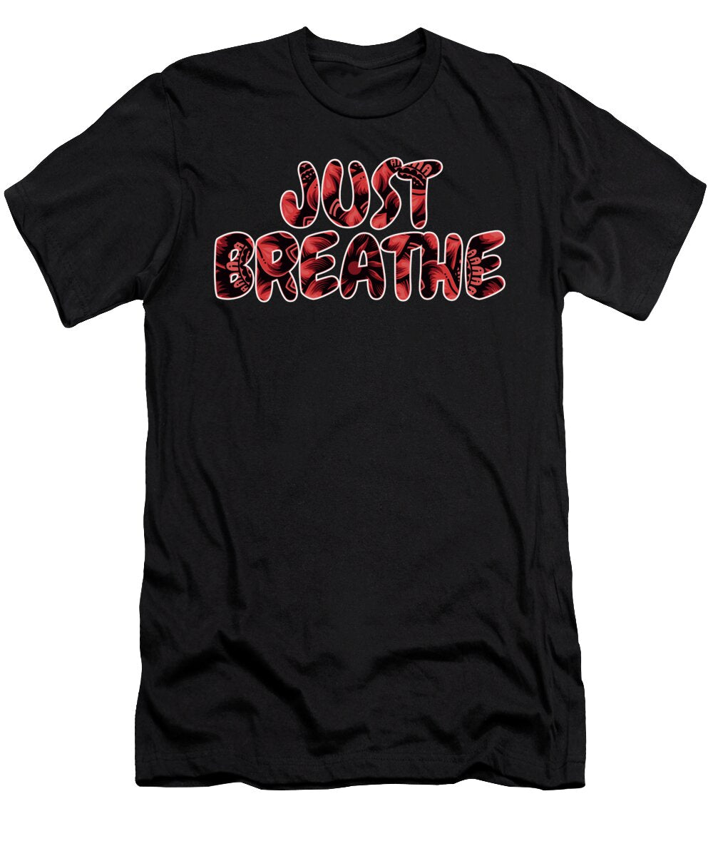 Just Breathe Yoga Yogi Chakra Pilates Namaste Gift Thomas Larch T-Shirt