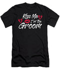 Kiss Me Im the Groom Wedding Married Men Florian Dold Art T-Shirt
