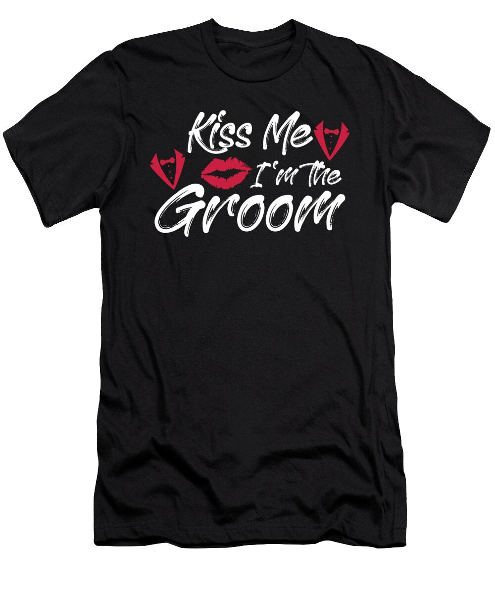 Kiss Me Im the Groom Wedding Married Men Florian Dold Art T-Shirt