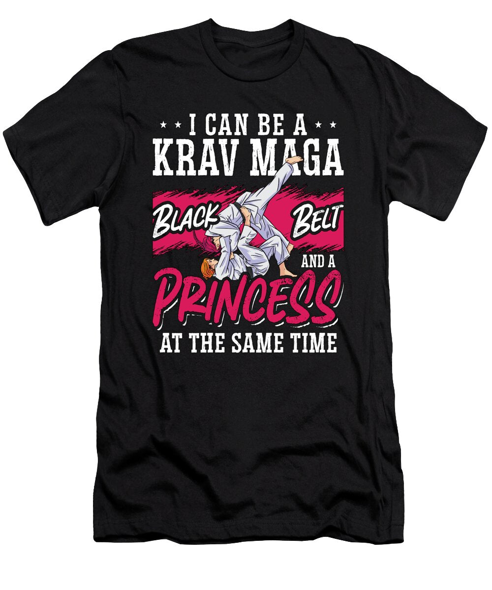 Krav Maga I Can Be a Close Combat Princess Fighter Tshirtconcepts Marvin Poppe T-Shirt