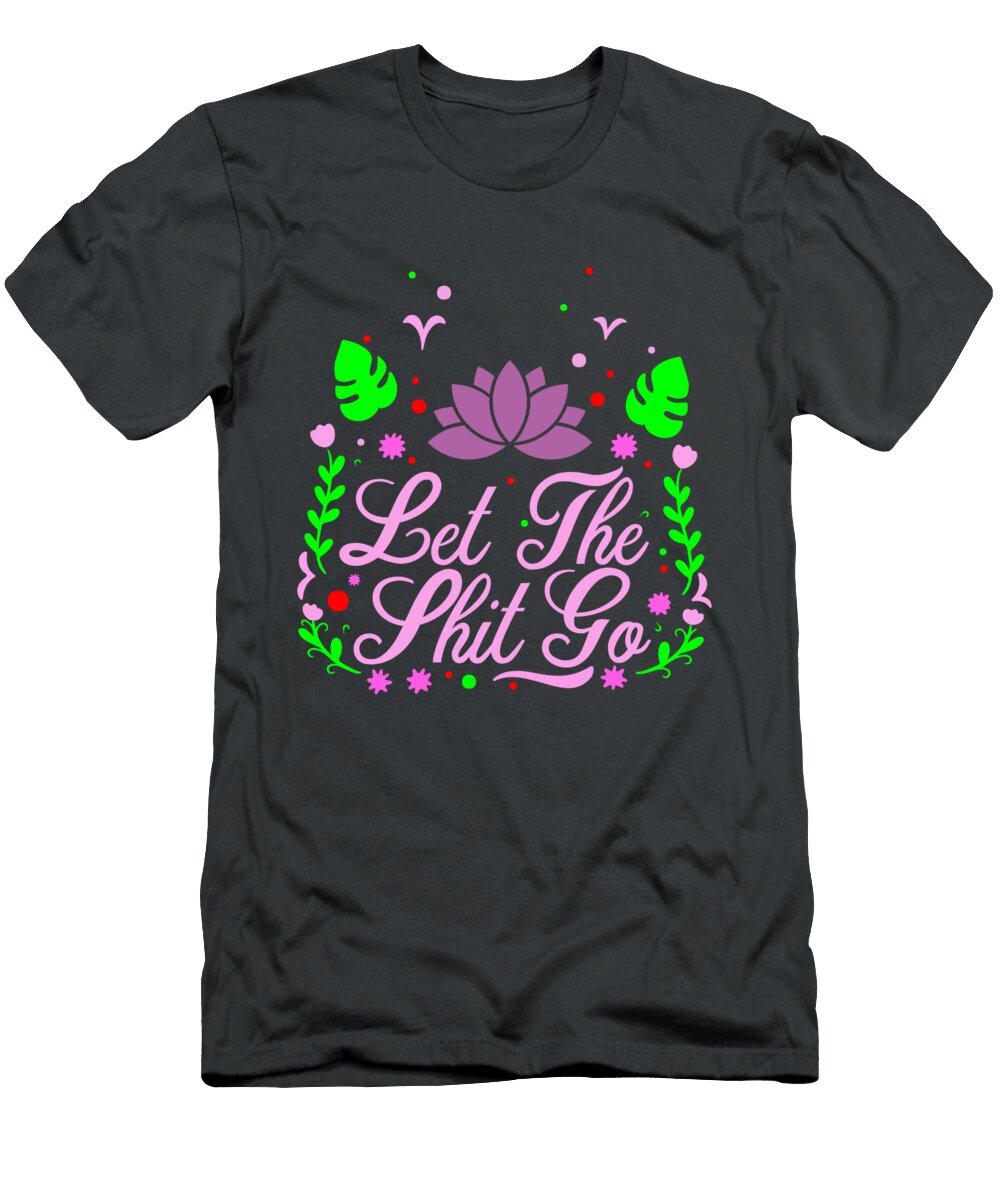 Let the Shit Go 9 01 Celestial Images T-Shirt