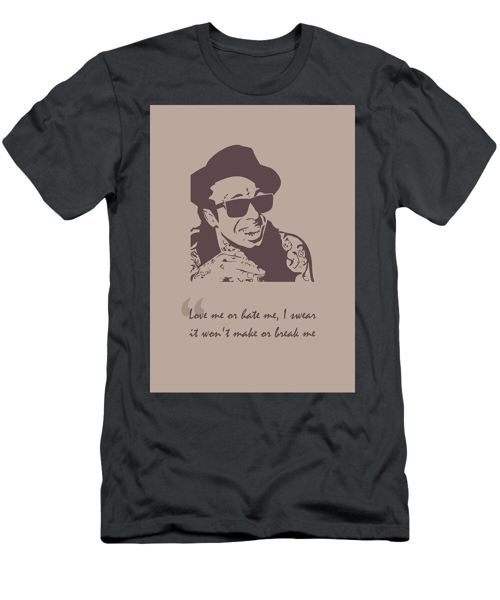 Lil Wayne Quote Ahmad Nusyirwan T-Shirt