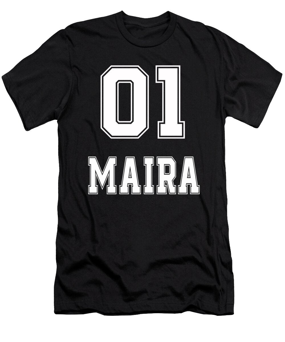 Maira Name Birthday Maira Benjamin Burkert T-Shirt
