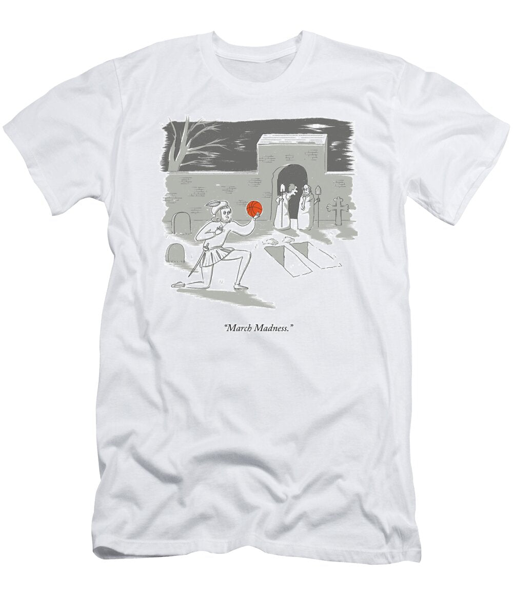 March Madness Eli Dreyfus and Dan Abromowitz T-Shirt