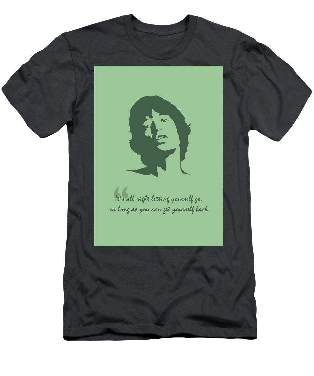 Mick Jagger Quote Ahmad Nusyirwan T-Shirt