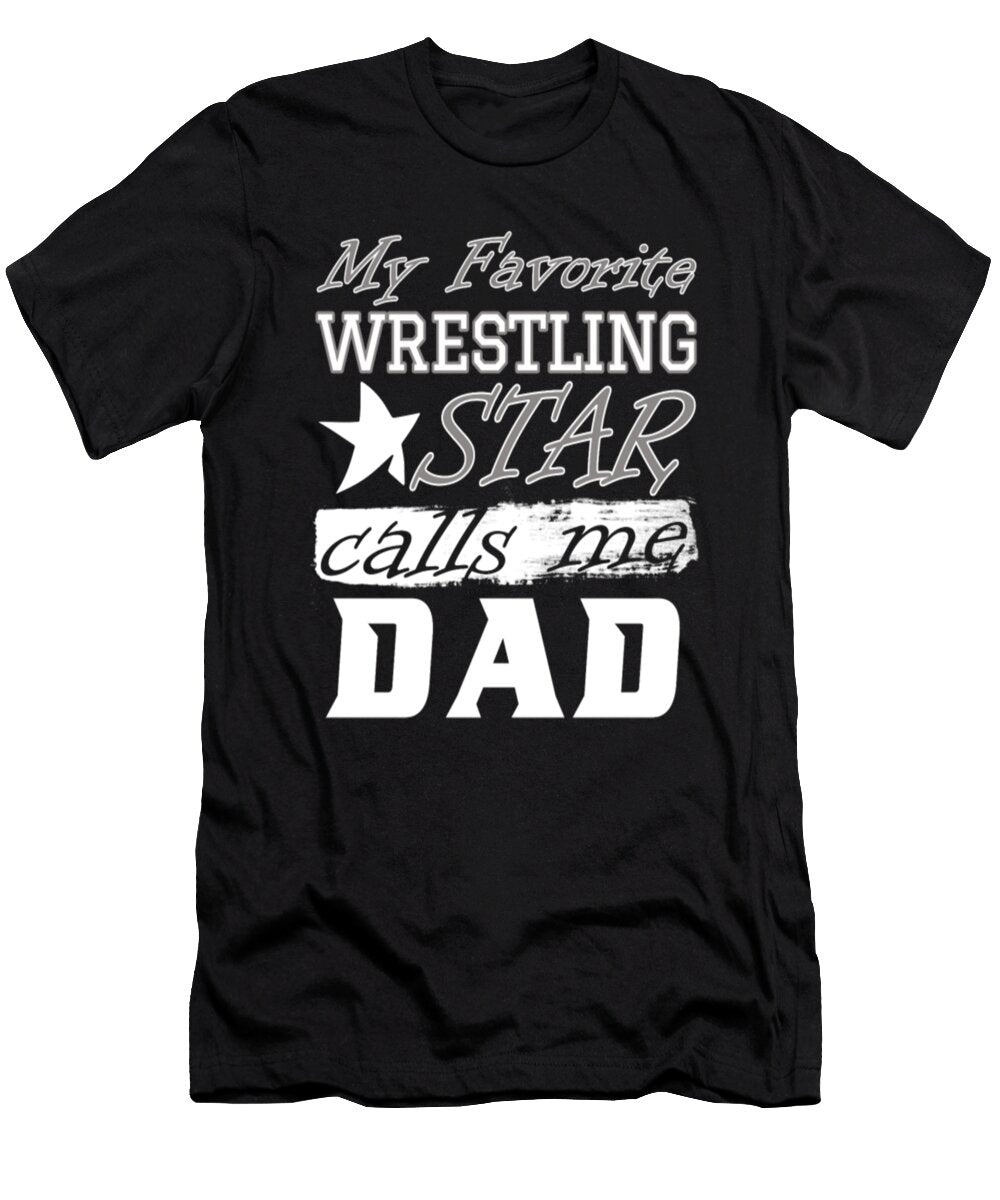 My Favorite Wrestling Star Calls Me Dad Tinh Tran Le Thanh T-Shirt