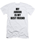 My Junior Is My Best Friend Cute Gift Idea Positive Bff Quote Friendship Funnygiftscreation T-Shirt