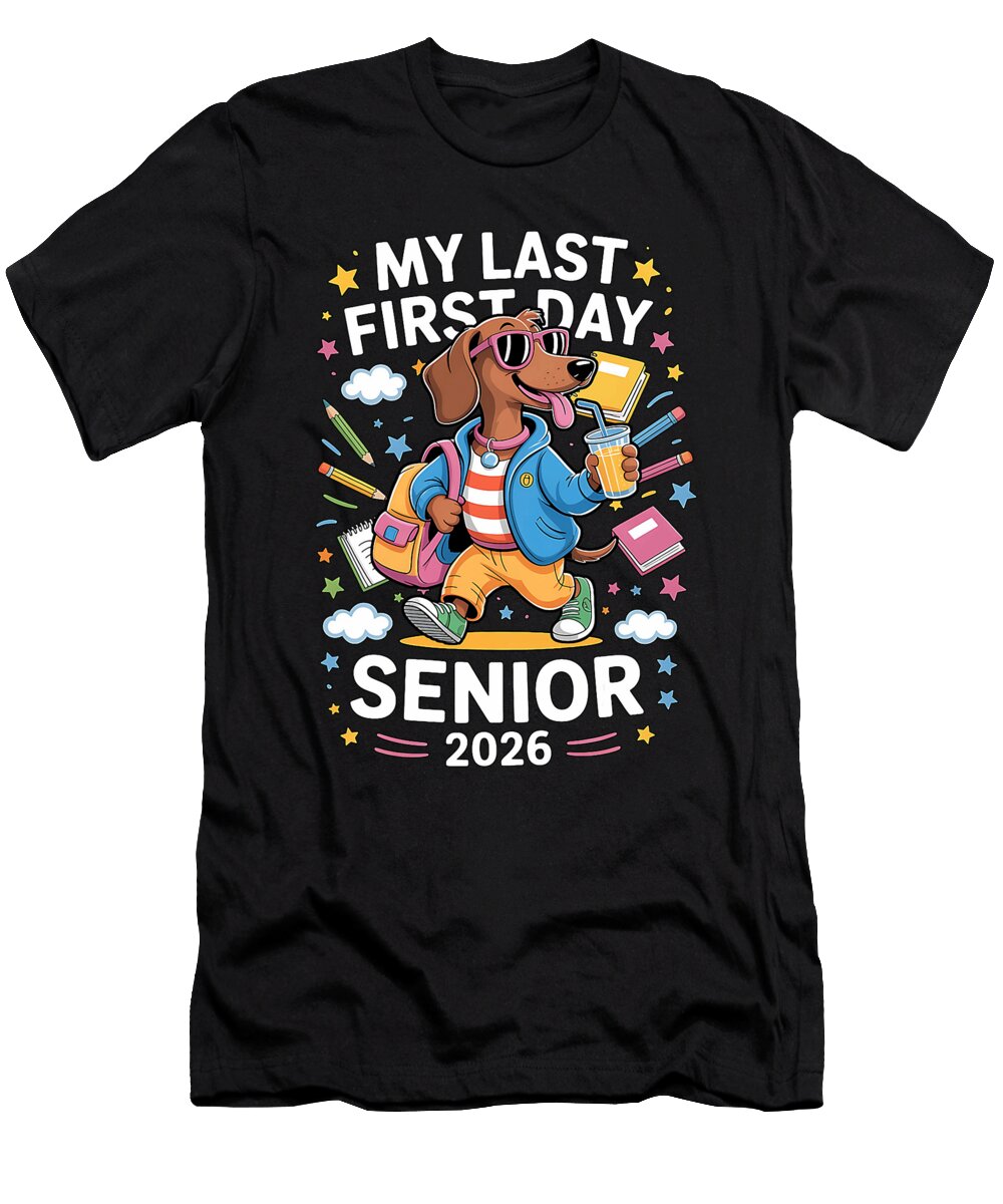My Last First Day Senior 2026 Dachshund Dog Back Sophie Eleanor T-Shirt
