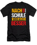 Nach Der Schule After School Graduation Gift Thomas Larch T-Shirt