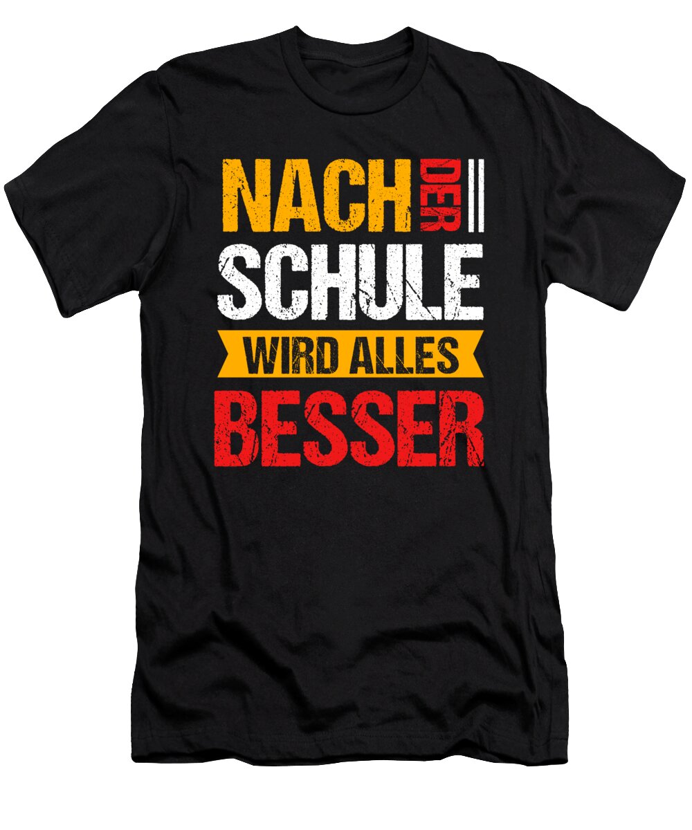 Nach Der Schule After School Graduation Gift Thomas Larch T-Shirt