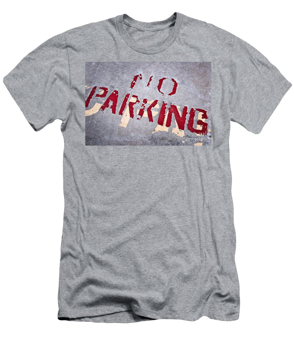 No Parking Delphimages Photo Creations T-Shirt