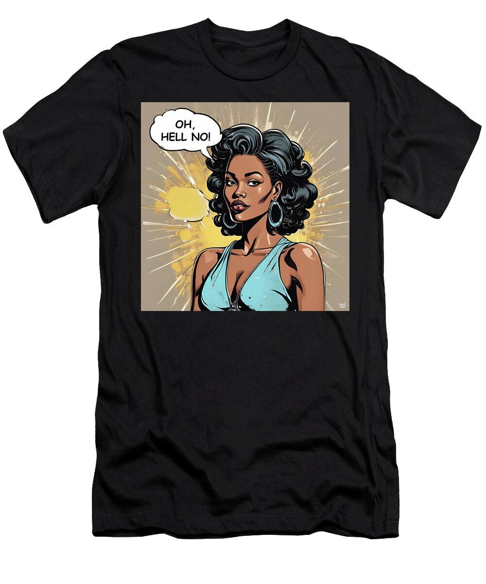 Oh Hell No Grafpunk T-Shirt