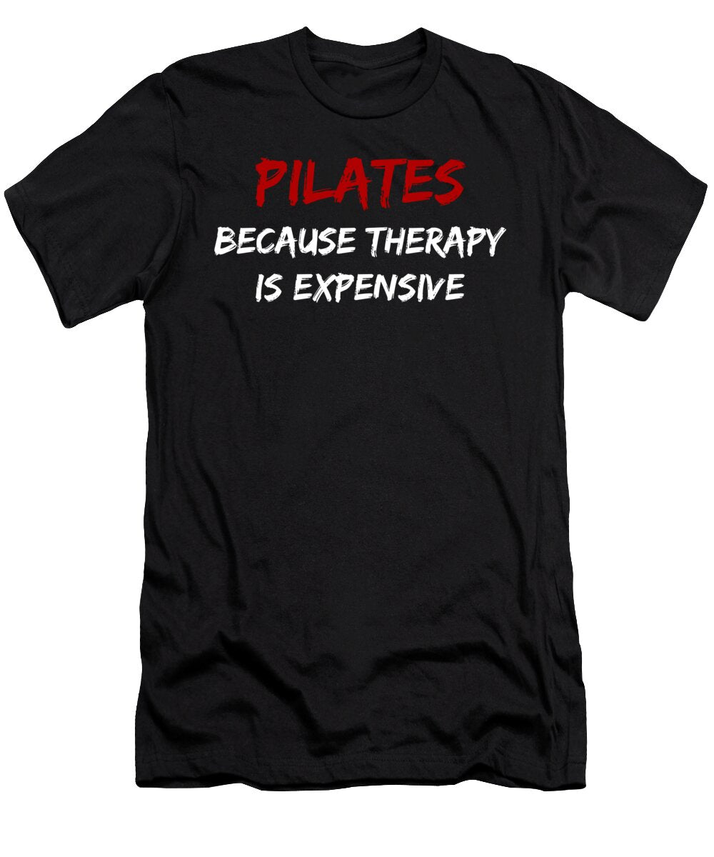 Pilates Because Therapy Is Expensive1 Kaylin Watchorn T-Shirt