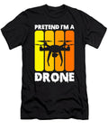 Pretend Im a Drone Lazy Halloween Costume Funny Studi Alex T-Shirt