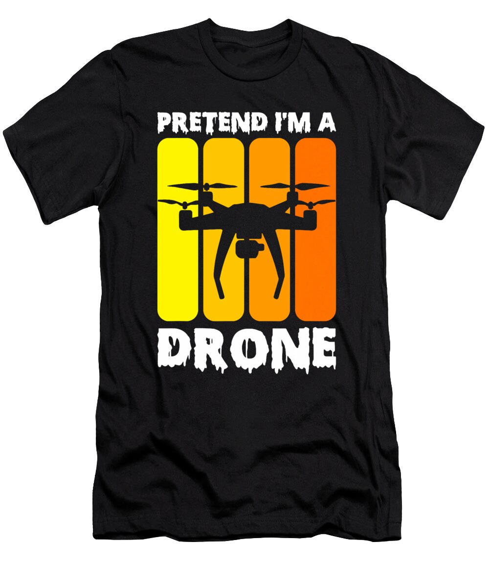 Pretend Im a Drone Lazy Halloween Costume Funny Studi Alex T-Shirt
