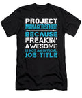 Project Manager Senior Freaking Awesome Job Gift Item Shi Hu Kang T-Shirt